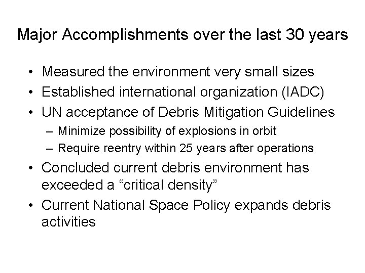 Major Accomplishments over the last 30 years • Measured the environment very small sizes