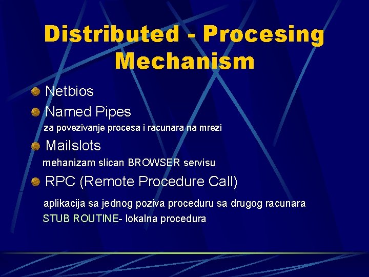 Distributed - Procesing Mechanism Netbios Named Pipes za povezivanje procesa i racunara na mrezi