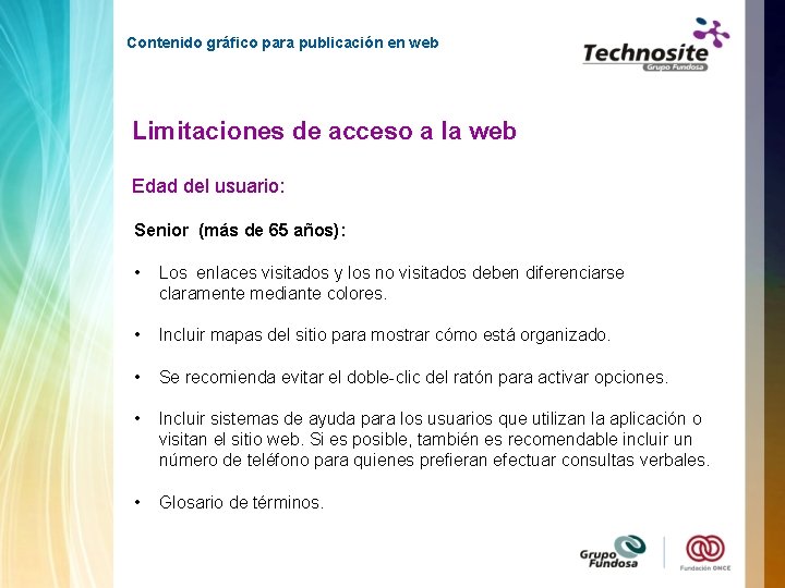 Contenido gráfico para publicación en web Limitaciones de acceso a la web Edad del