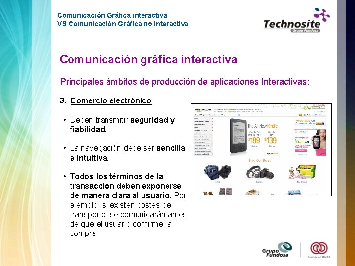 Comunicación Gráfica interactiva VS Comunicación Gráfica no interactiva Comunicación gráfica interactiva Principales ámbitos de