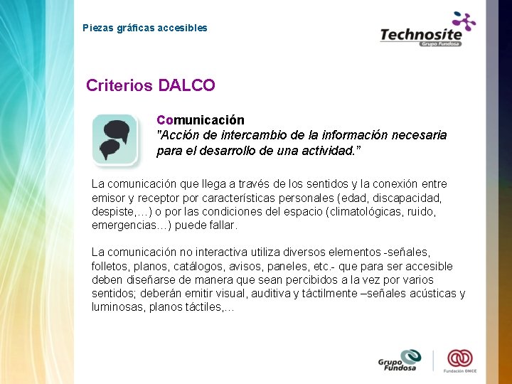 Piezas gráficas accesibles Criterios DALCO Comunicación "Acción de intercambio de la información necesaria para
