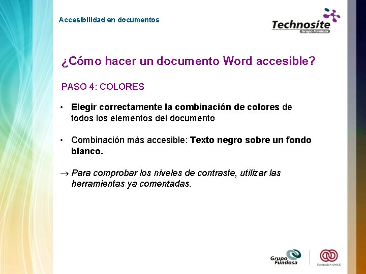 Accesibilidad en documentos ¿Cómo hacer un documento Word accesible? PASO 4: COLORES • Elegir