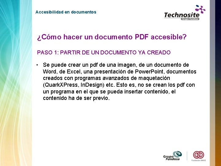 Accesibilidad en documentos ¿Cómo hacer un documento PDF accesible? PASO 1: PARTIR DE UN