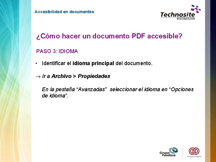 Accesibilidad en documentos ¿Cómo hacer un documento PDF accesible? PASO 3: IDIOMA • Identificar