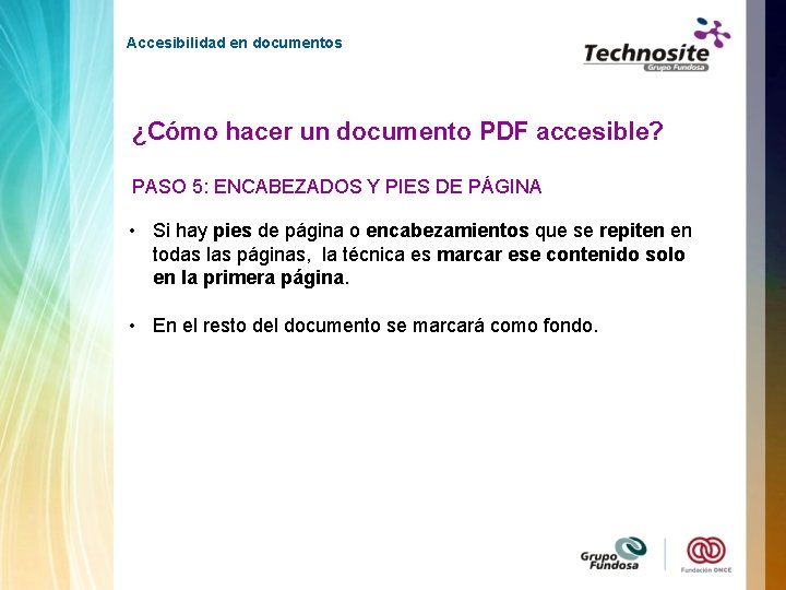 Accesibilidad en documentos ¿Cómo hacer un documento PDF accesible? PASO 5: ENCABEZADOS Y PIES