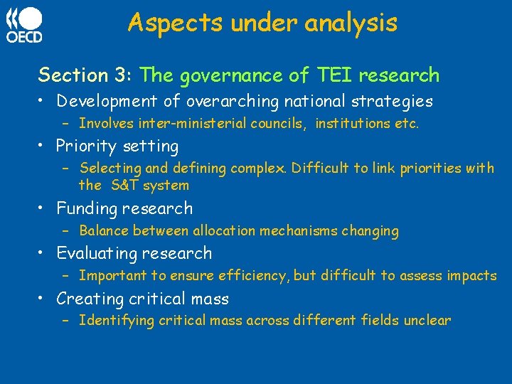 Aspects under analysis Section 3: The governance of TEI research • Development of overarching