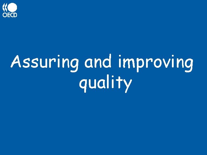 Assuring and improving quality 