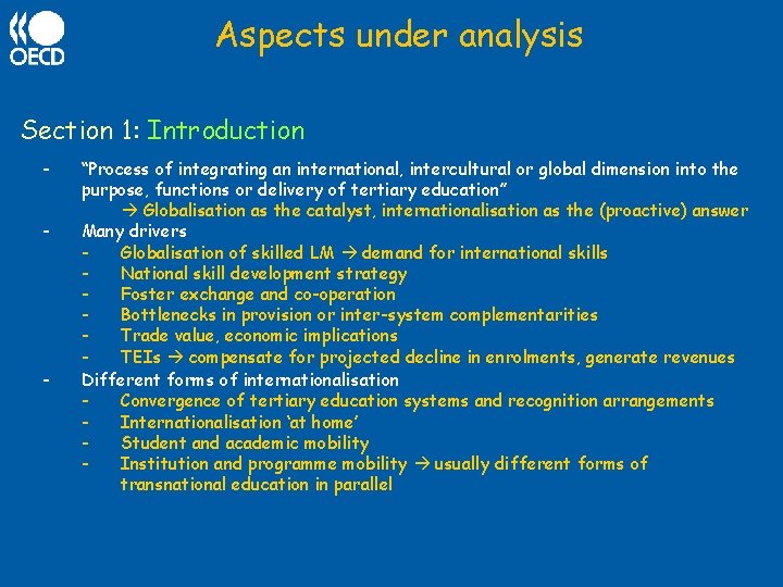 Aspects under analysis Section 1: Introduction - - “Process of integrating an international, intercultural