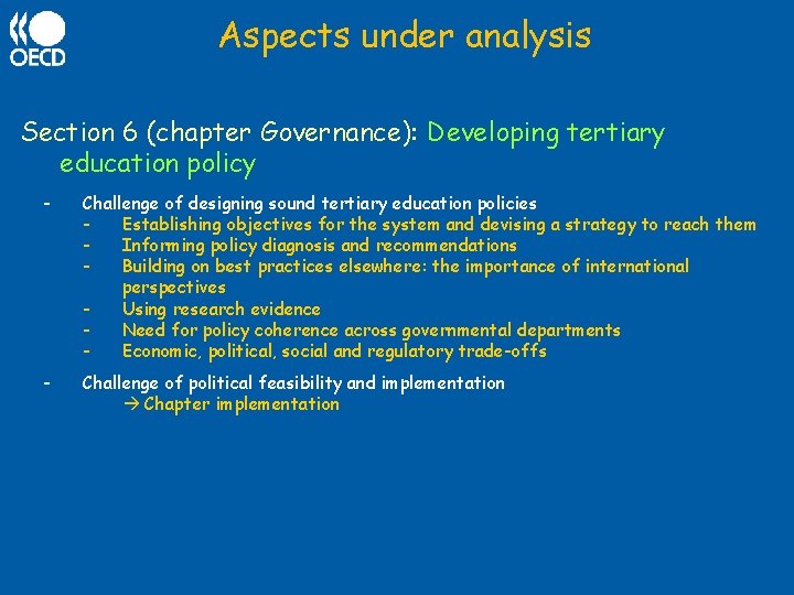 Aspects under analysis Section 6 (chapter Governance): Developing tertiary education policy - Challenge of