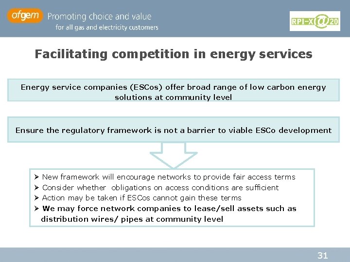 Facilitating competition in energy services Energy service companies (ESCos) offer broad range of low