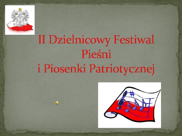 II Dzielnicowy Festiwal Pieśni i Piosenki Patriotycznej 