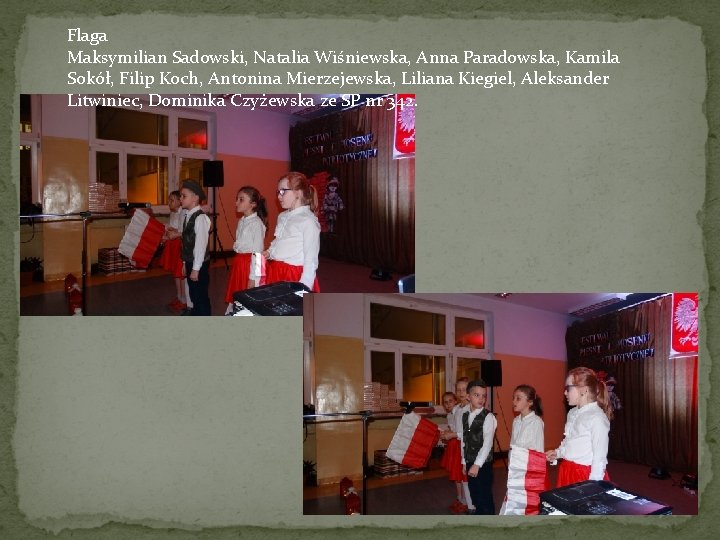Flaga Maksymilian Sadowski, Natalia Wiśniewska, Anna Paradowska, Kamila Sokół, Filip Koch, Antonina Mierzejewska, Liliana