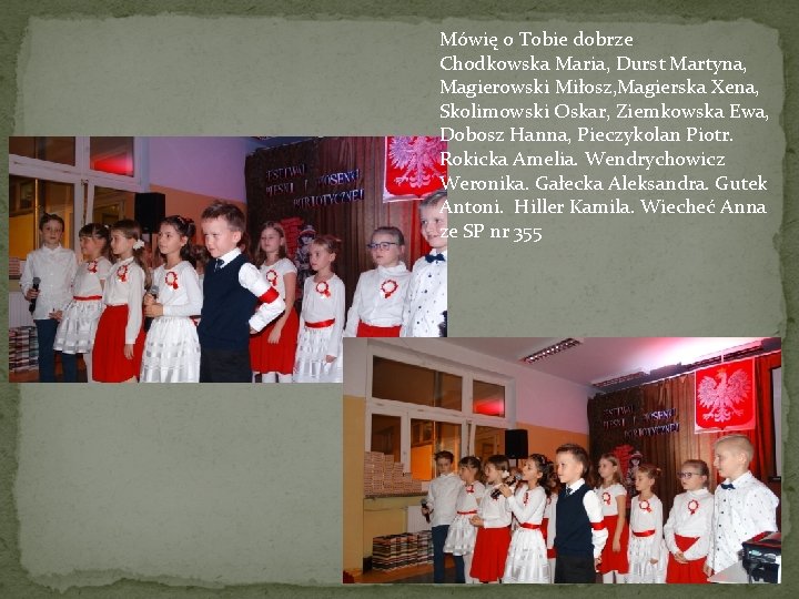 Mówię o Tobie dobrze Chodkowska Maria, Durst Martyna, Magierowski Miłosz, Magierska Xena, Skolimowski Oskar,