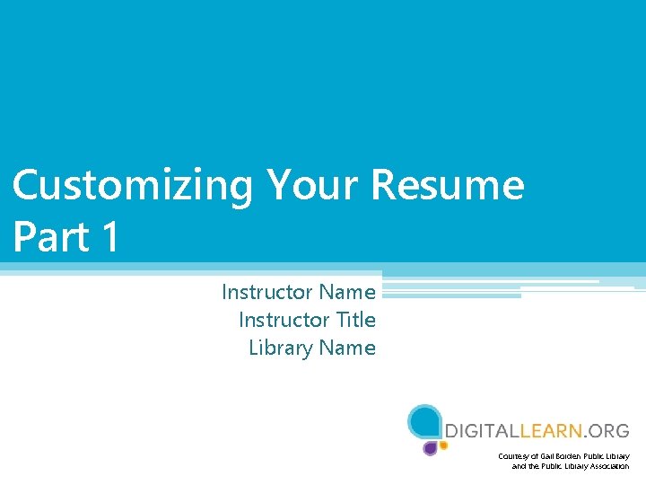 Customizing Your Resume Part 1 Instructor Name Instructor