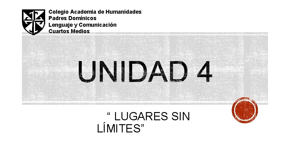 Colegio Academia de Humanidades Padres Domínicos Lenguaje y Comunicación Cuartos Medios “ LUGARES SIN