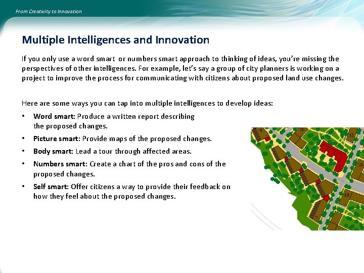 From Creativity to Innovation Multiple Intelligences and Innovation If you only use a word