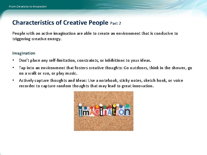 From Creativity to Innovation Characteristics of Creative People Part 2 People with an active