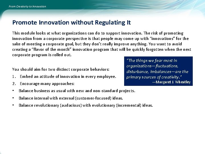 From Creativity to Innovation Promote Innovation without Regulating It This module looks at what