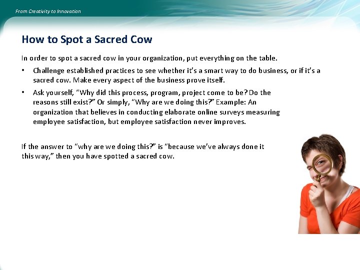 From Creativity to Innovation How to Spot a Sacred Cow In order to spot