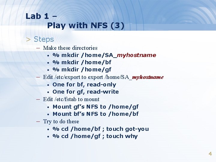 Lab 1 – Play with NFS (3) > Steps – Make these directories •