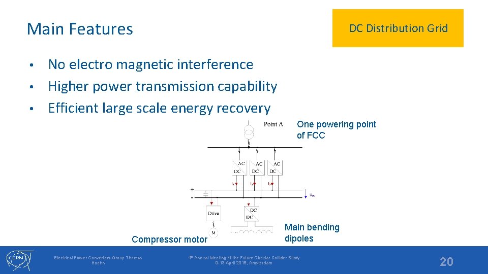 Main Features DC Distribution Grid No electro magnetic interference • Higher power transmission capability