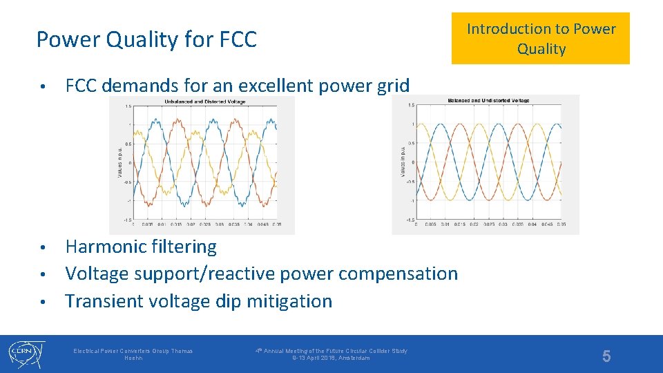 Power Quality for FCC • Introduction to Power Quality FCC demands for an excellent