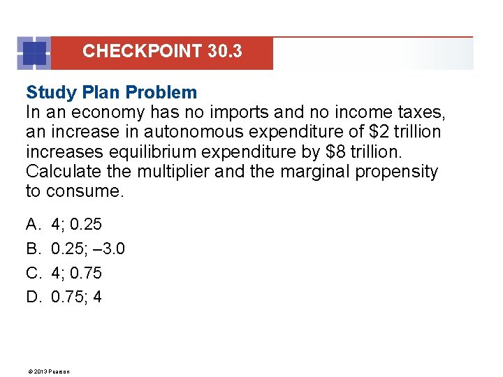 CHECKPOINT 30. 3 Study Plan Problem In an economy has no imports and no