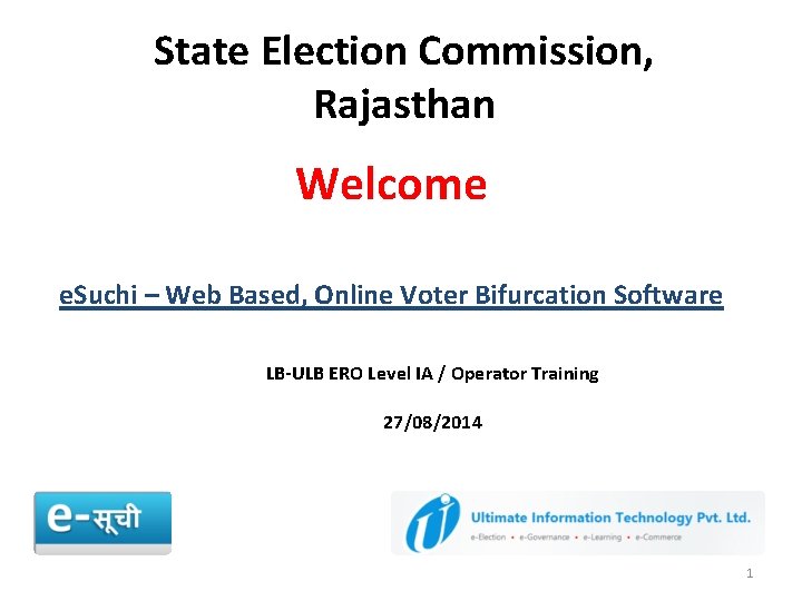 State Election Commission, Rajasthan Welcome e. Suchi – Web Based, Online Voter Bifurcation Software