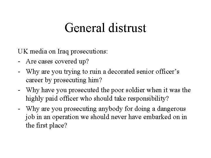 General distrust UK media on Iraq prosecutions: - Are cases covered up? - Why