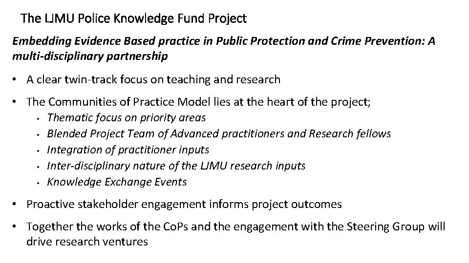 The LJMU Police Knowledge Fund Project Embedding Evidence Based practice in Public Protection and