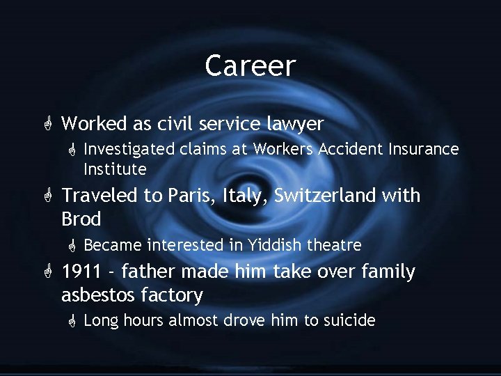 Career G Worked as civil service lawyer G Investigated claims at Workers Accident Insurance