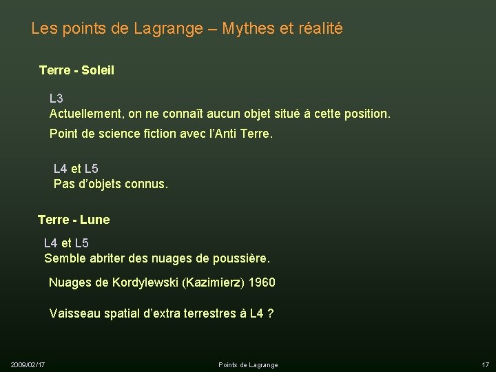 Les points de Lagrange – Mythes et réalité Terre - Soleil L 3 Actuellement,