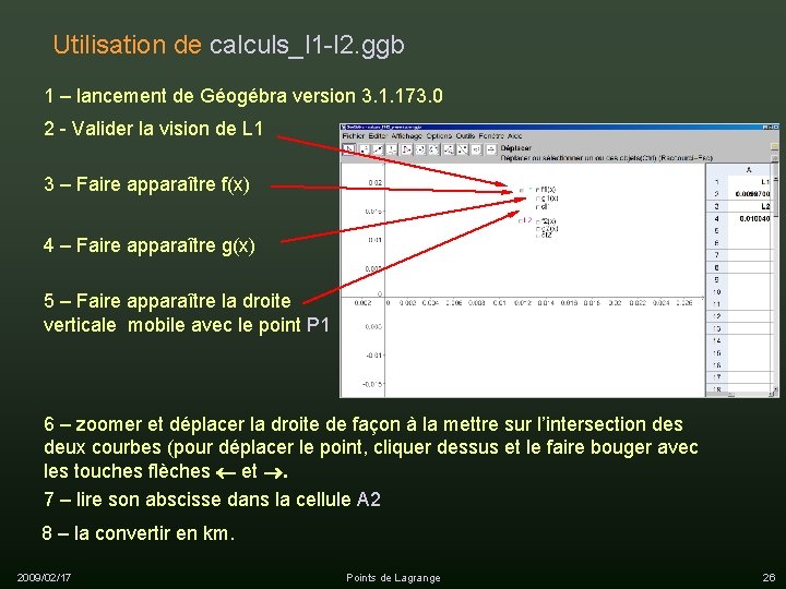 Utilisation de calculs_l 1 -l 2. ggb 1 – lancement de Géogébra version 3.
