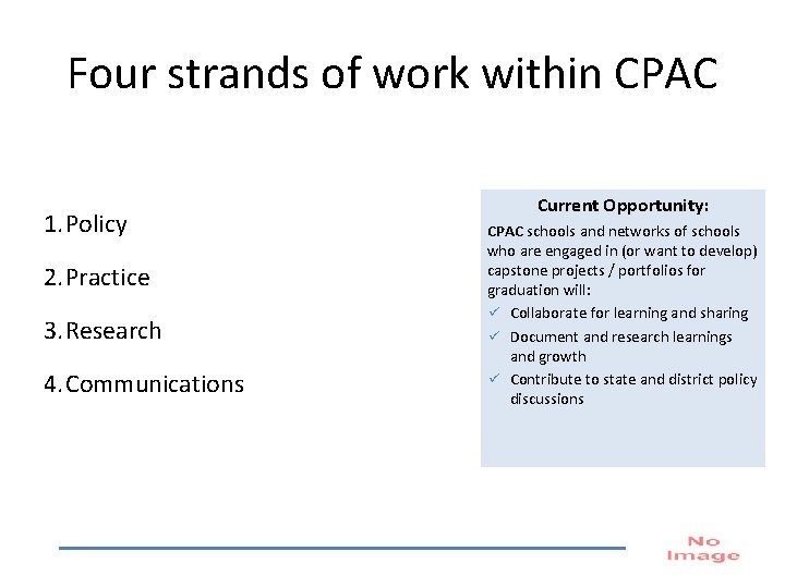 Four strands of work within CPAC 1. Policy 2. Practice 3. Research 4. Communications