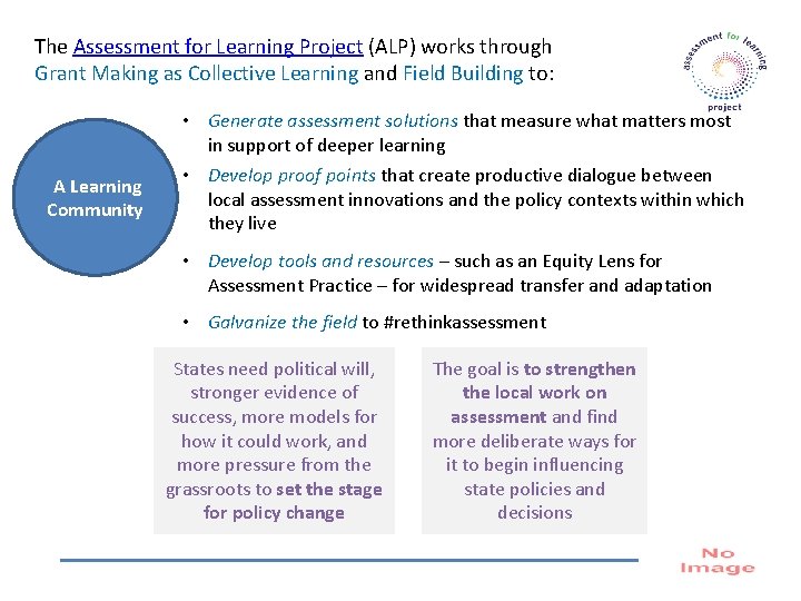 The Assessment for Learning Project (ALP) works through Grant Making as Collective Learning and