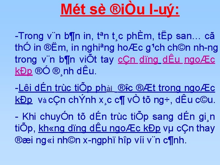 Mét sè ®iÒu l uý: Trong v¨n b¶n in, tªn t¸c phÈm, tËp san… Mét sè ®iÒu l uý: Trong v¨n b¶n in, tªn t¸c phÈm, tËp san…