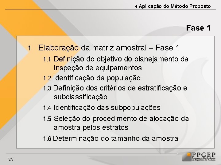 4 Aplicação do Método Proposto Fase 1 1 Elaboração da matriz amostral – Fase