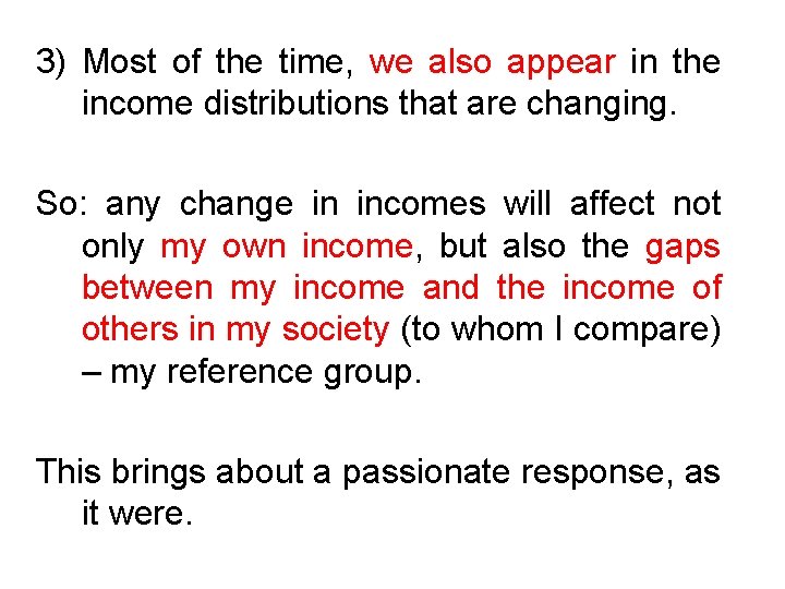 3) Most of the time, we also appear in the income distributions that are