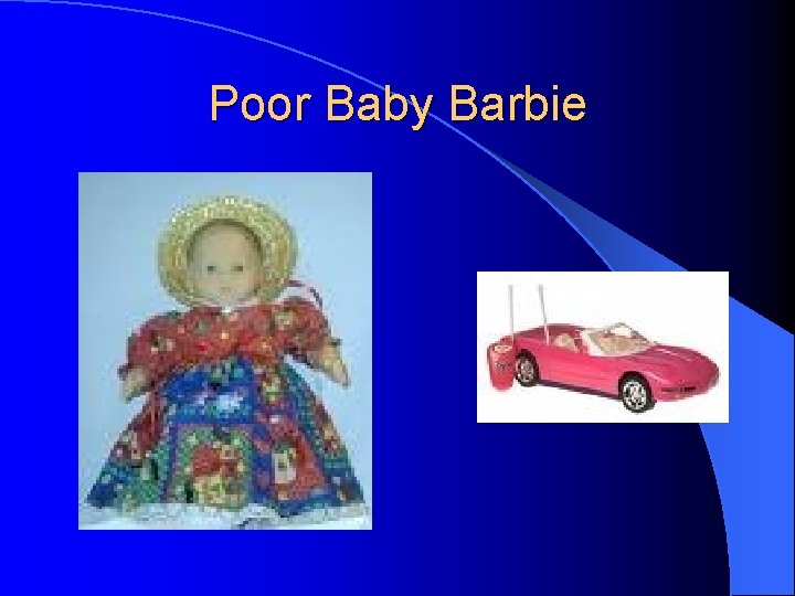 Poor Baby Barbie 