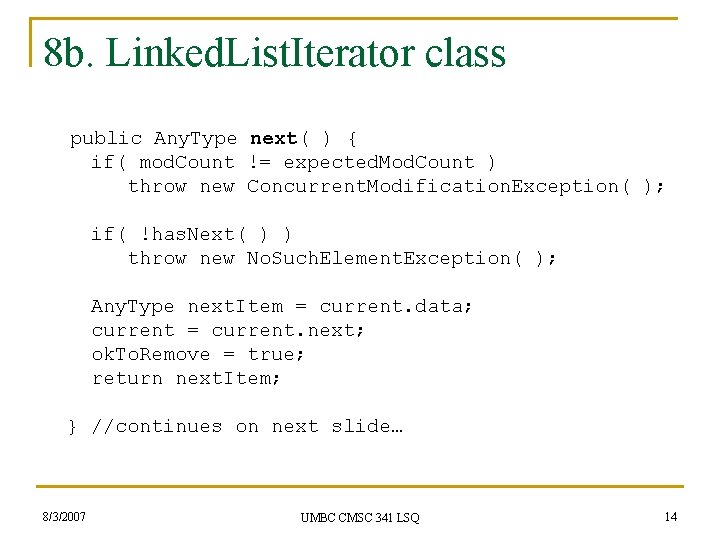 8 b. Linked. List. Iterator class public Any. Type next( ) { if( mod.