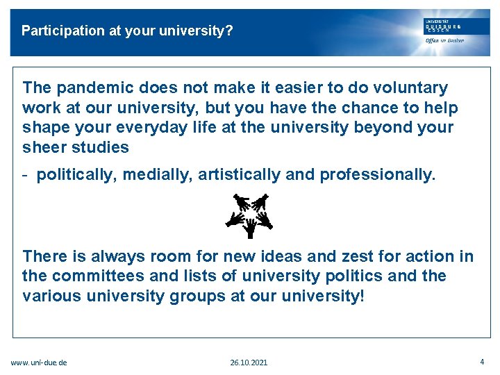 Participation at your university? The pandemic does not make it easier to do voluntary