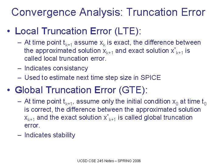 Convergence Analysis: Truncation Error • Local Truncation Error (LTE): – At time point tk+1