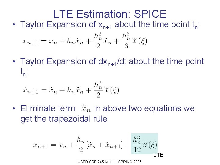 LTE Estimation: SPICE • Taylor Expansion of xn+1 about the time point tn: •