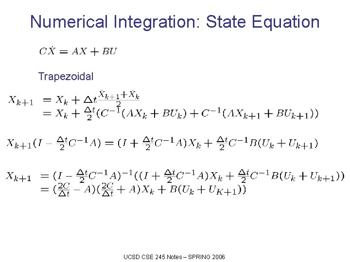 Numerical Integration: State Equation Trapezoidal UCSD CSE 245 Notes – SPRING 2006 