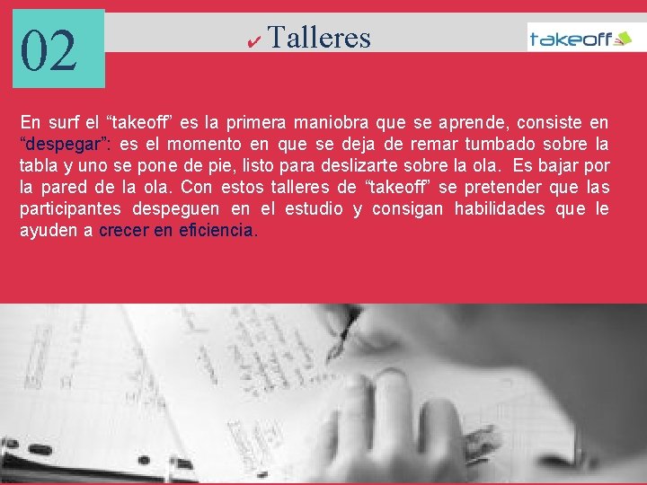 02 ✔ Talleres En surf el “takeoff” es la primera maniobra que se aprende,