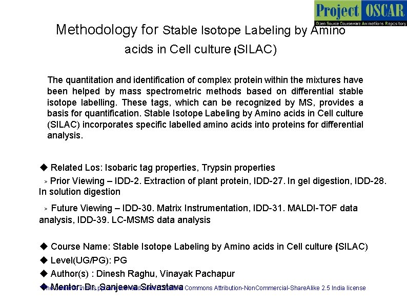 Methodology for Stable Isotope Labeling by Amino acids in Cell culture (SILAC) The quantitation