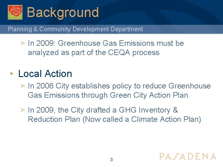 Background Planning & Community Development Department > In 2009: Greenhouse Gas Emissions must be