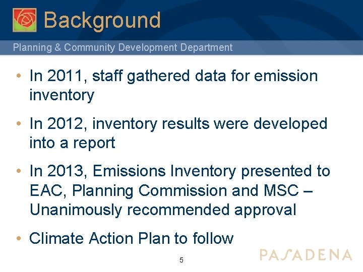 Background Planning & Community Development Department • In 2011, staff gathered data for emission