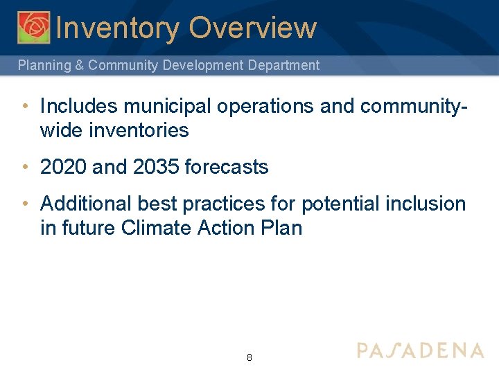 Inventory Overview Planning & Community Development Department • Includes municipal operations and communitywide inventories