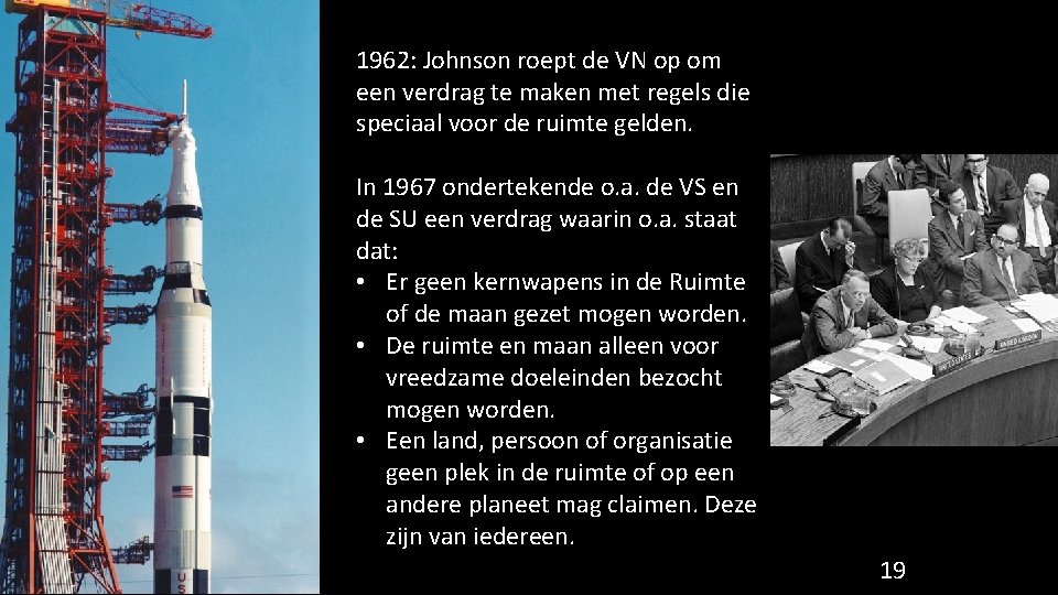 1962: Johnson roept de VN op om een verdrag te maken met regels die